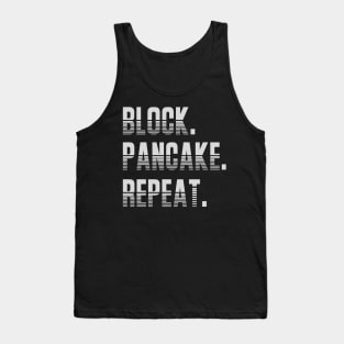 Block. Pancake. Repeat. Offensive Lineman Funny Football Print Tank Top